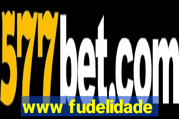 www fudelidade